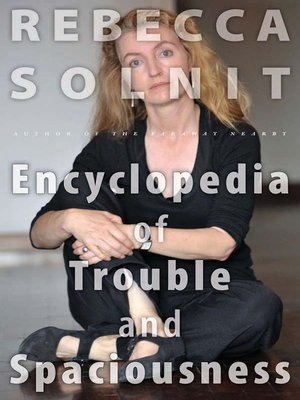cover image of The Encyclopedia of Trouble and Spaciousness